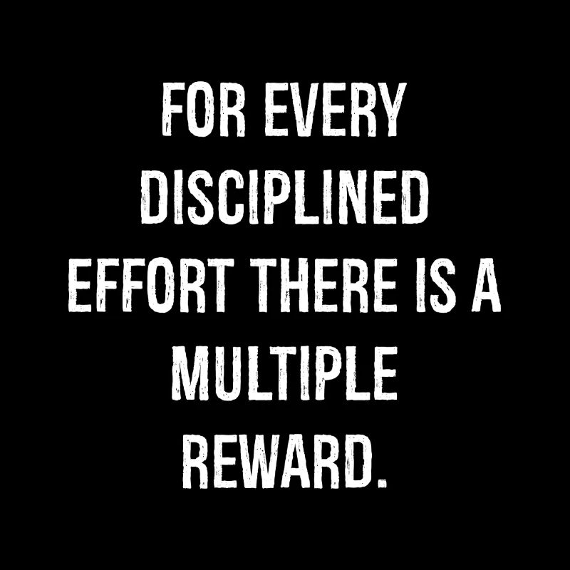 for every disciplined effort there is a multiple