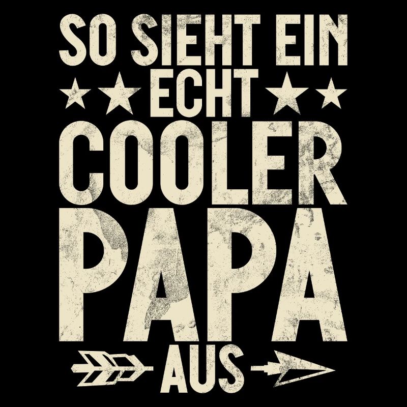 So Sieht Ein Echte Cooler Papa Aus Vatertag