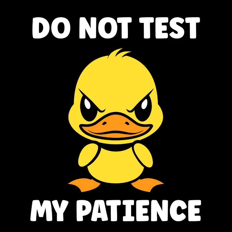 Grumpy Duckling Patience