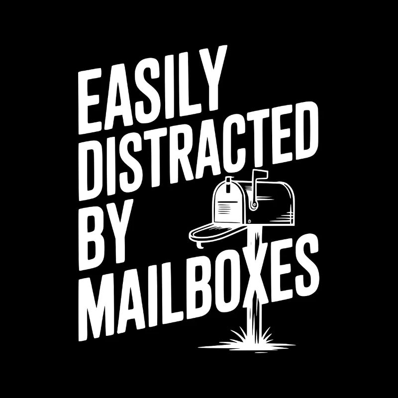 Easily Distracted by Mailboxes