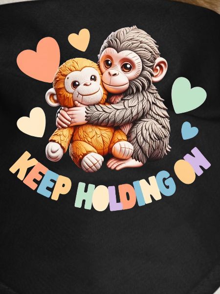 Keep Holding On: Hugging Monkeys