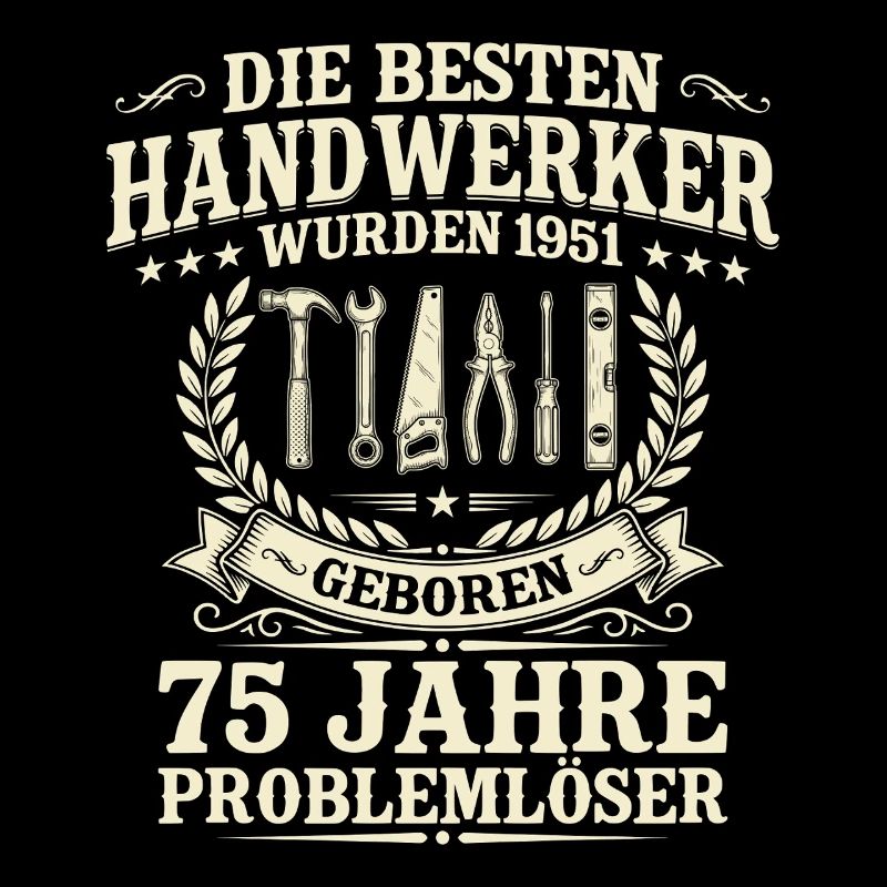 Bester Handwerker seit 1951 – 75. Geburtstag