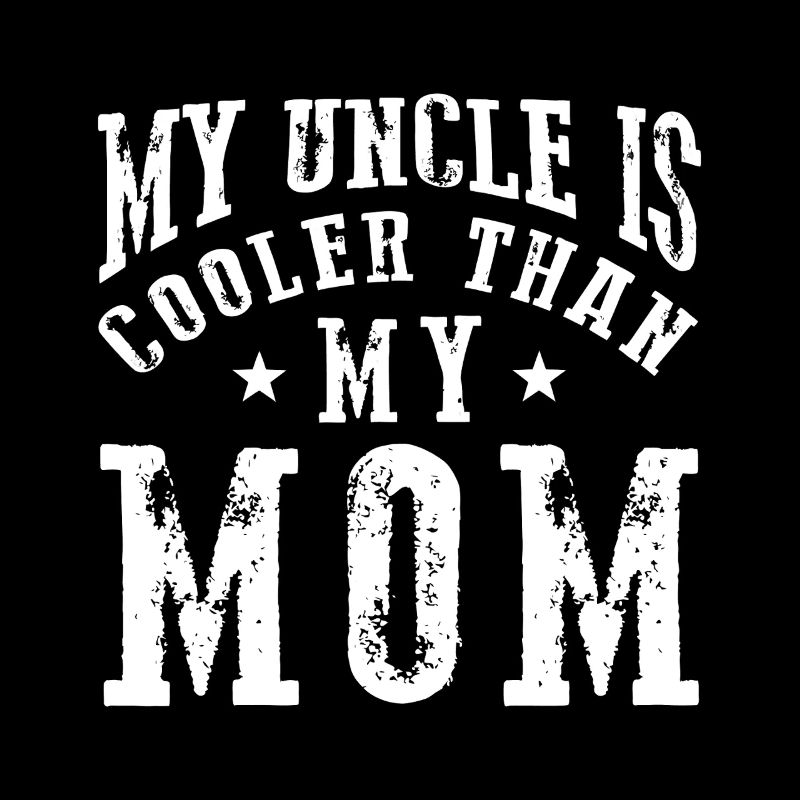 Uncle Cooler Than Mom