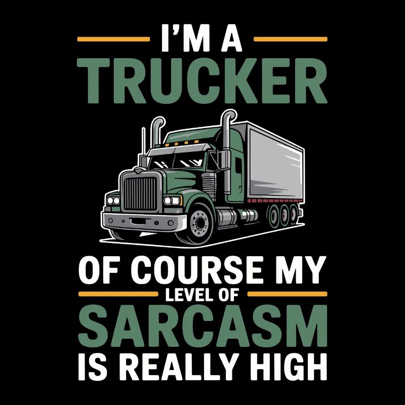 Trucker Sarkasmus Fernfahrer Geschenk