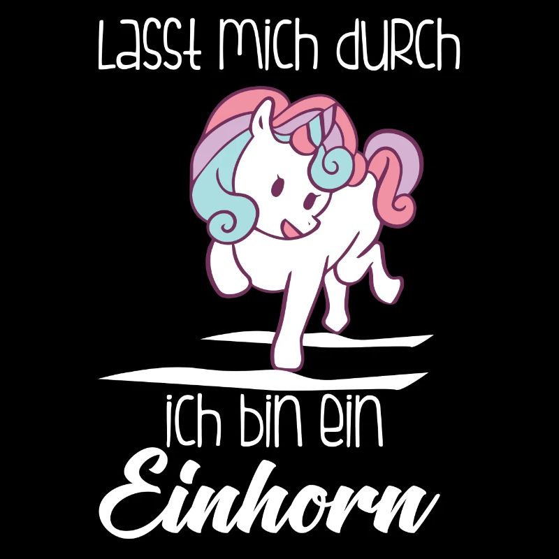 Einhorn, Lass mich durch ich bin ein Einhorn