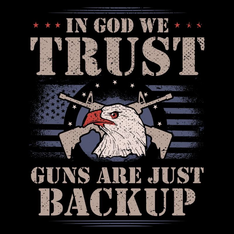 In God, we trust, weapons are just backup