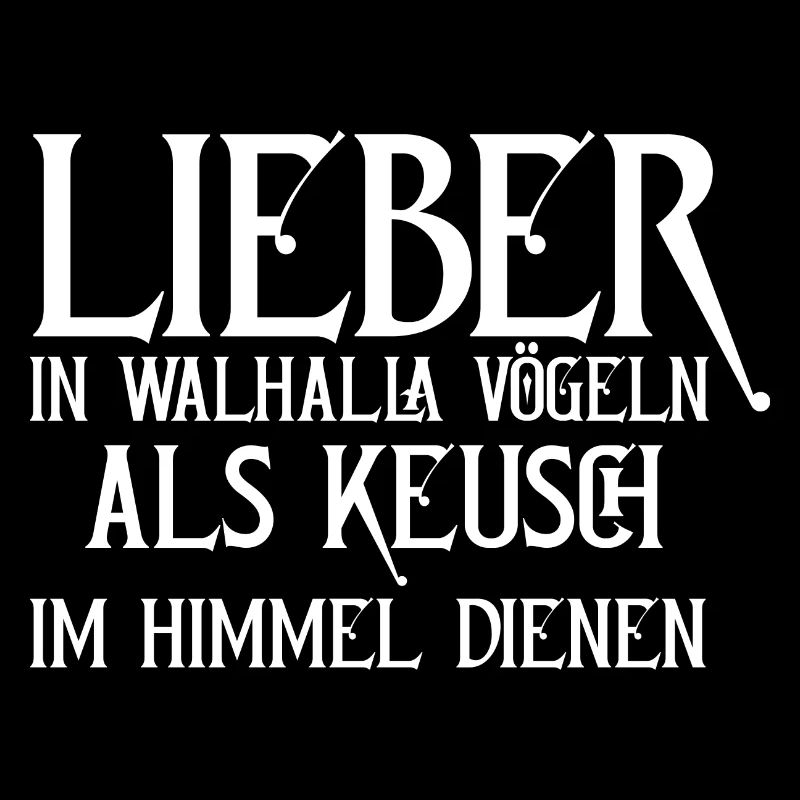 Lieber Walhalla Wikinger Germanen Spruch Wikinger