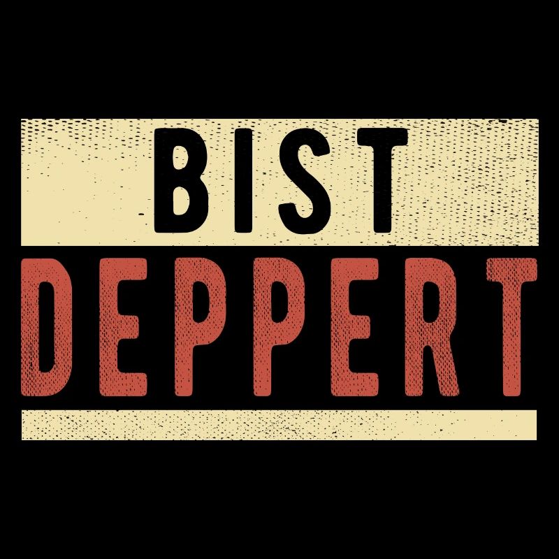 Bist Deppert