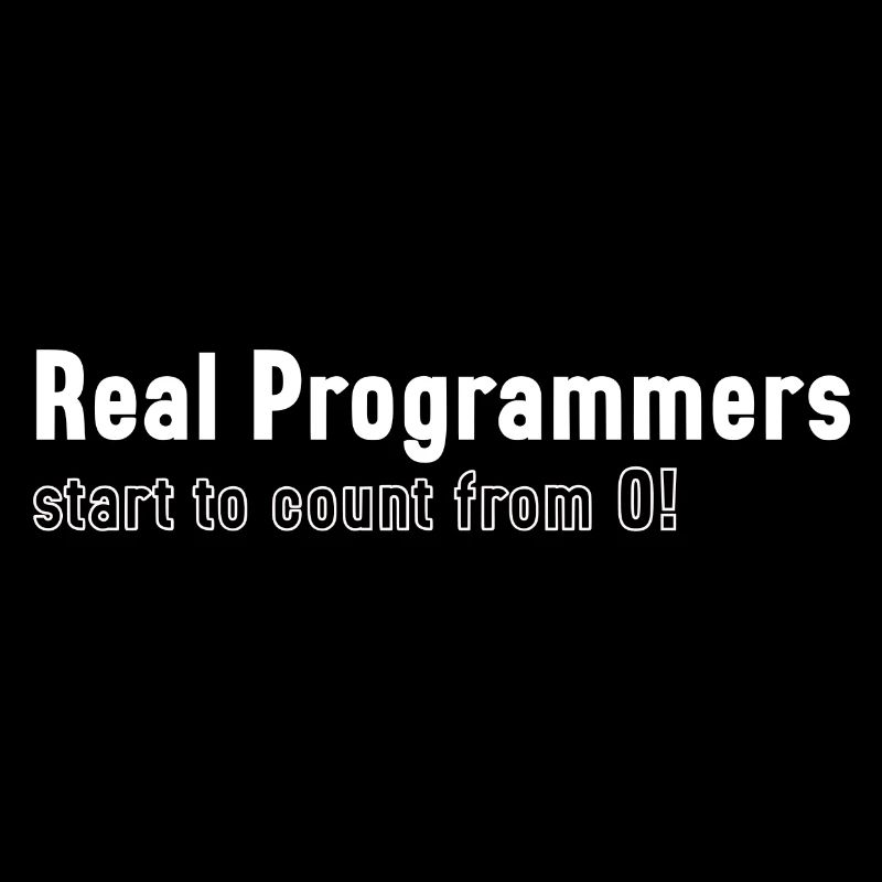 Les vrais programmeurs commencent à compter à partir de 0!