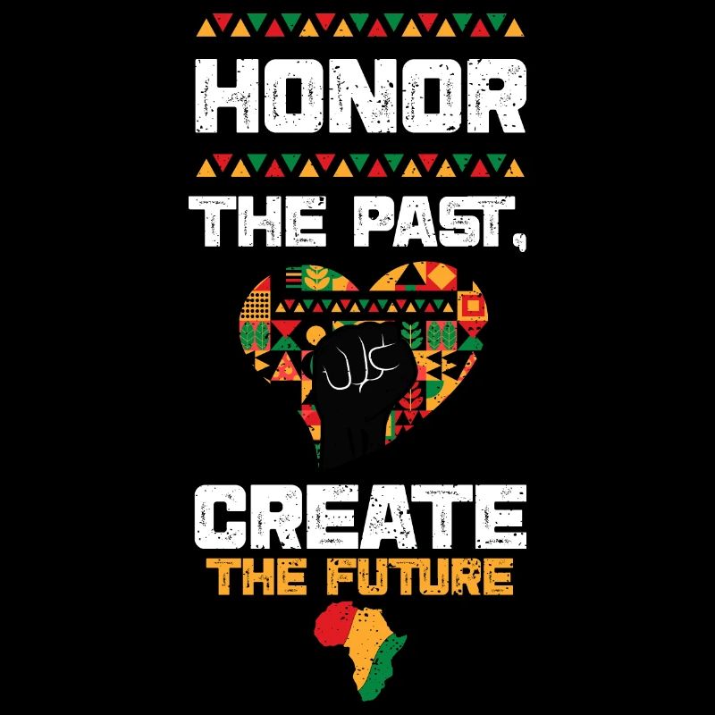 Honor the Past, Create the Future