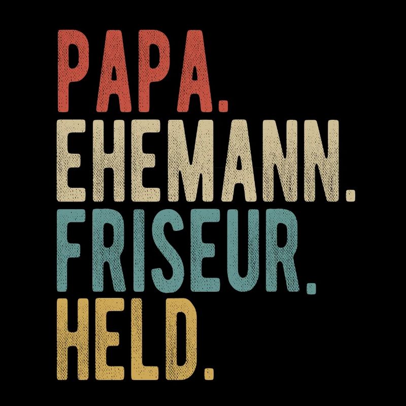 Friseur Papa Ehemann Held
