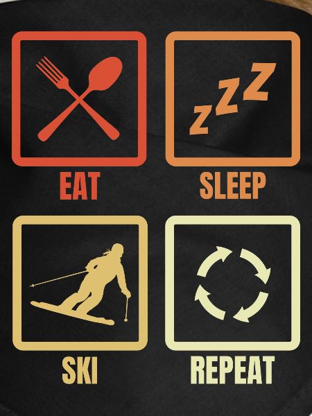 Eating, sleeping, skiing, repeating
