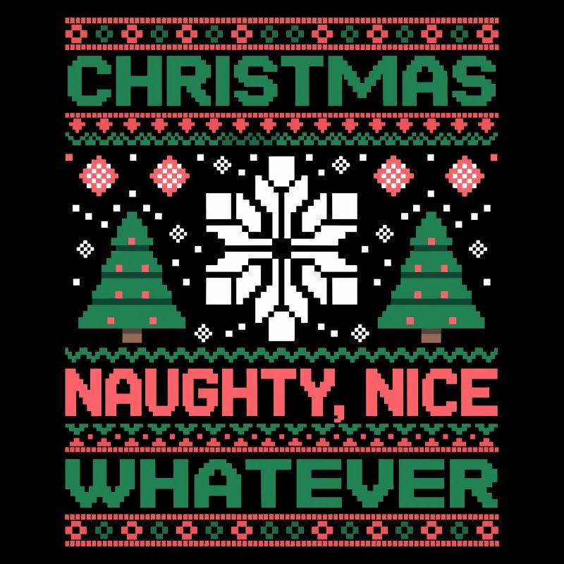 Weihnachts Pixel Sweat Naughty Nice Whatever