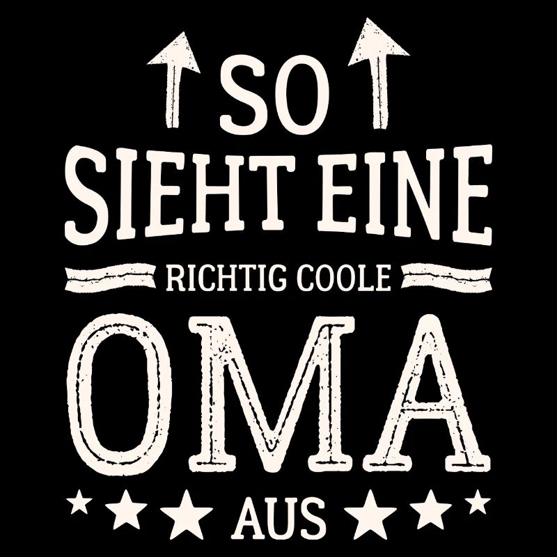 So sieht eine coole Oma aus Beste Großmutter