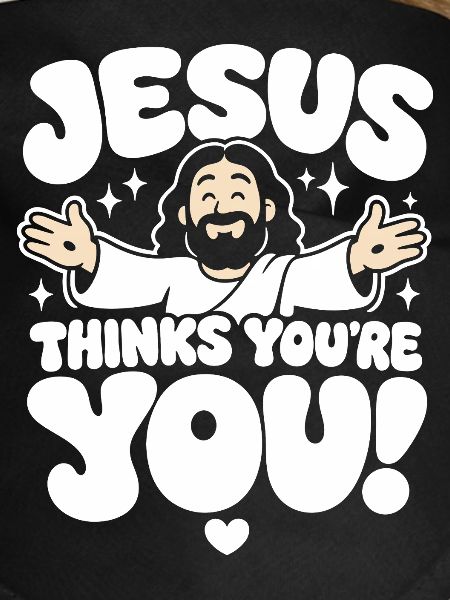 Jesus Thinks You're Amazing