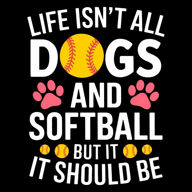 Softball Saying Dogs Funny Softball Gift