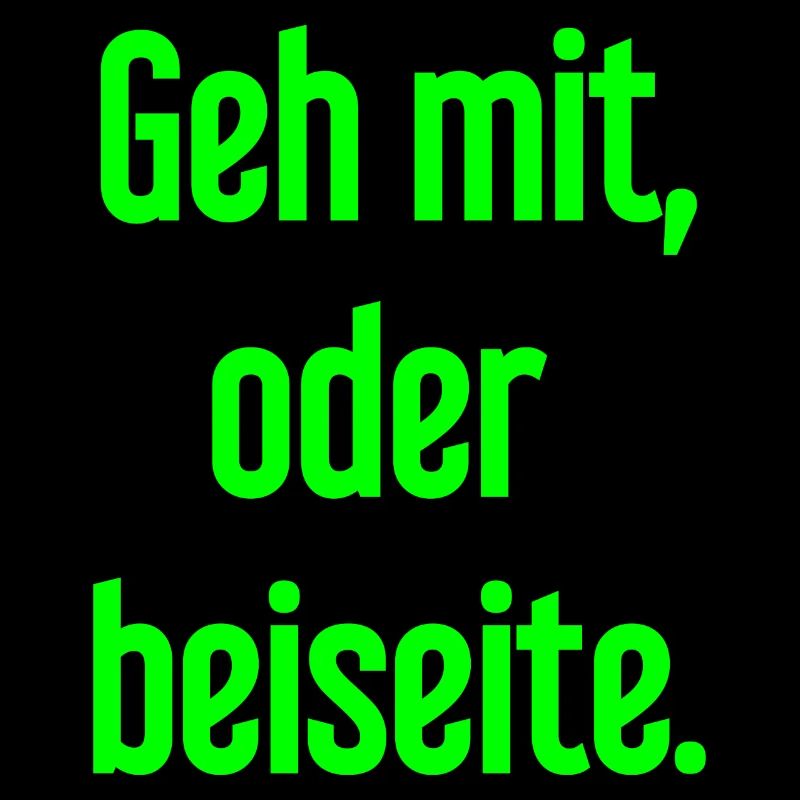 Geh mit oder beiseite
