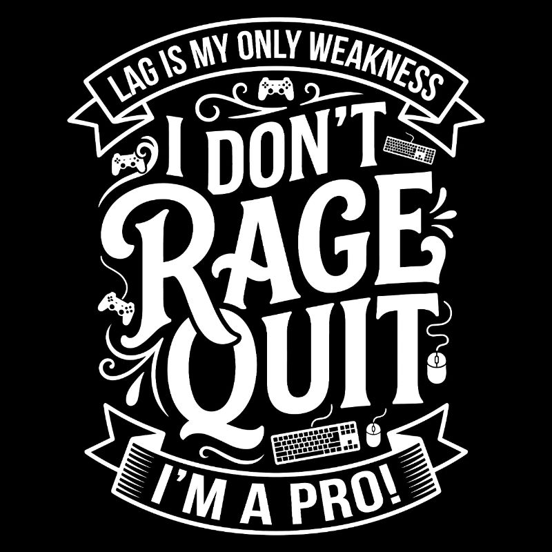 Rage Quitte ? Non — Pro Gamer