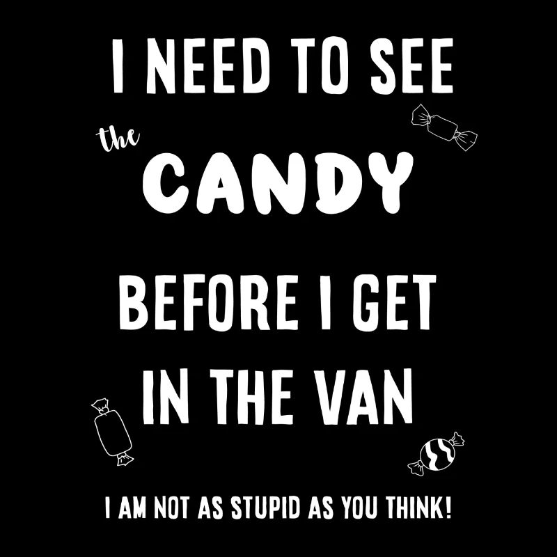 Candy first before I get in the van