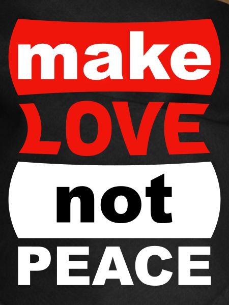 make love not peace