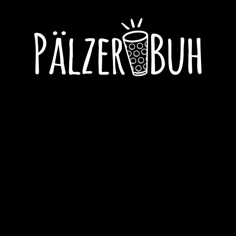 Pälzer Buh Pfälzer Buh Pfälzer Bub Pfälzer Bu