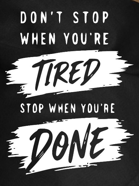 Don't stop until done