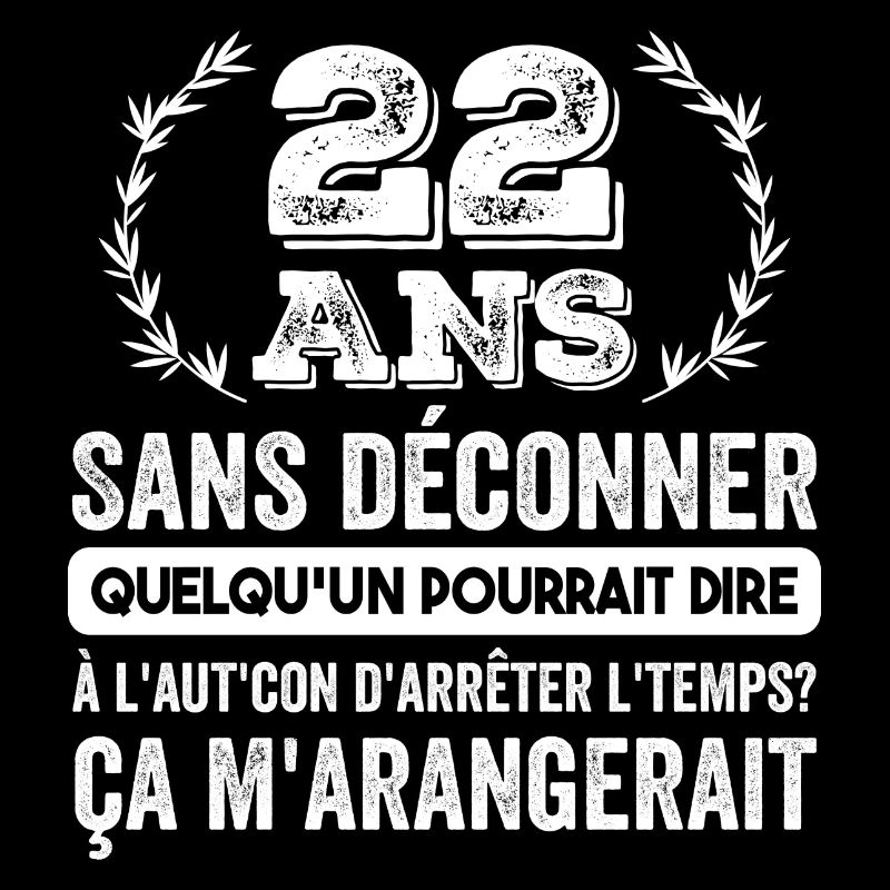 22 Ans Sans Déconner Cadeau D'anniversaire 22ans