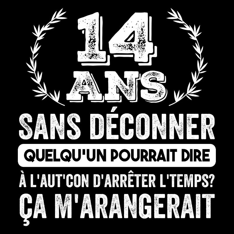 14 Ans Sans Déconner Cadeau D'anniversaire 14ans