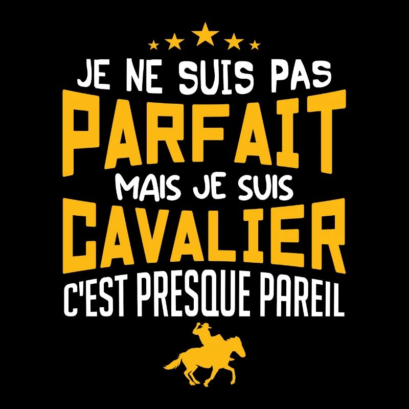 pas parfait mais cavalier