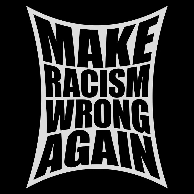 make racism wrong again