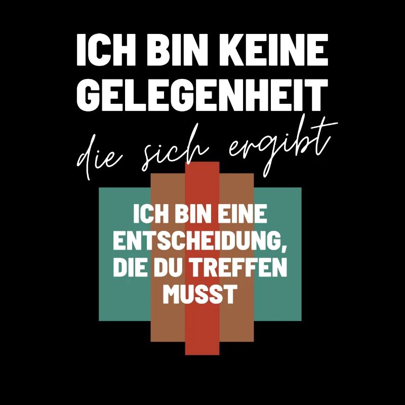 Das Ich Bin eine Entscheidung Keine Option