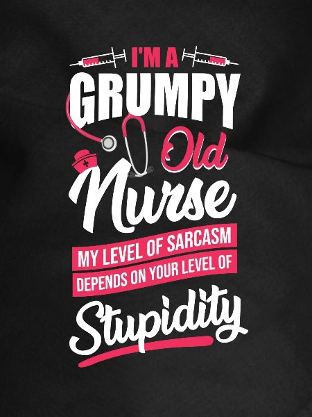 Grumpy Old Nurse
