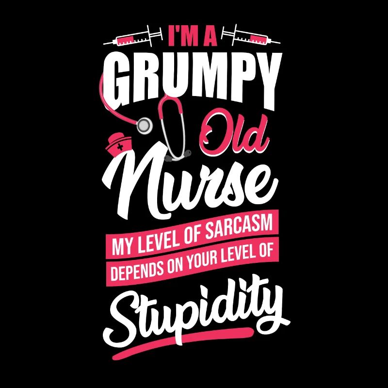 Grumpy Old Nurse