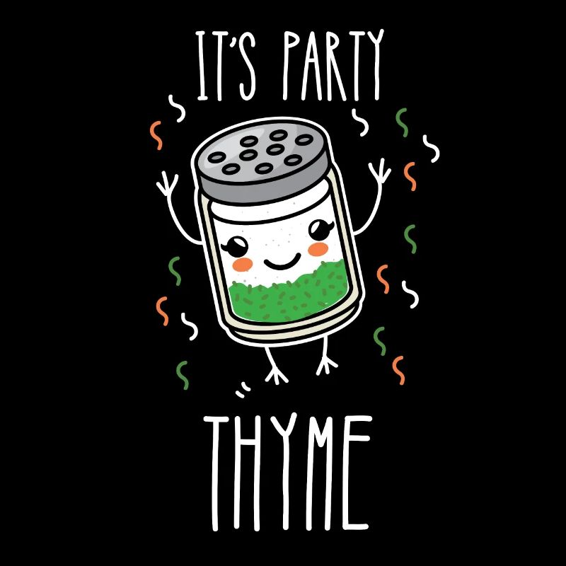 It's Party Thyme Herb Pun