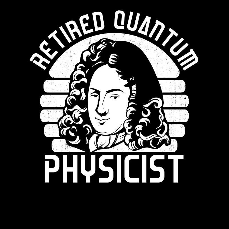 Physics Retired Physicist Quantum Physics