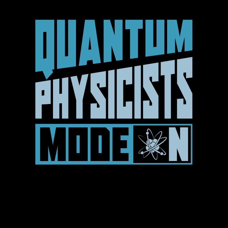 Physics Physicist Mode on Quantum Physics