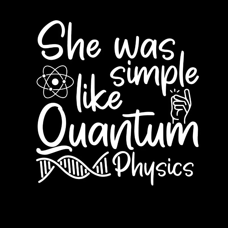 Physik Phyiker Witzig Quantenphysik