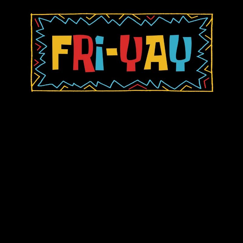 Fri Yay Teachers School Weekend Vibes