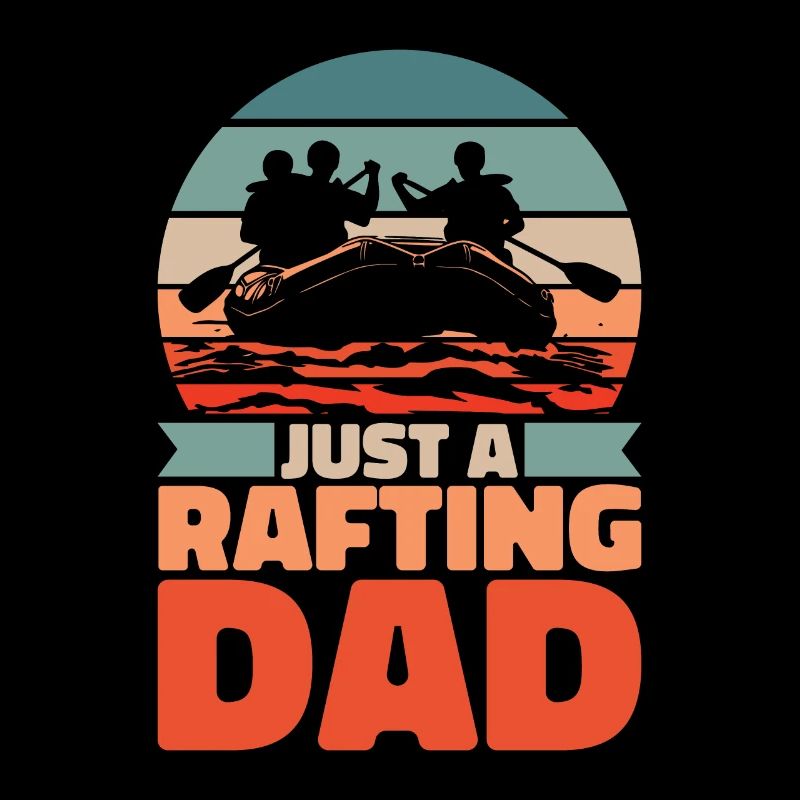 Rafting Father Just A Rafting Dad