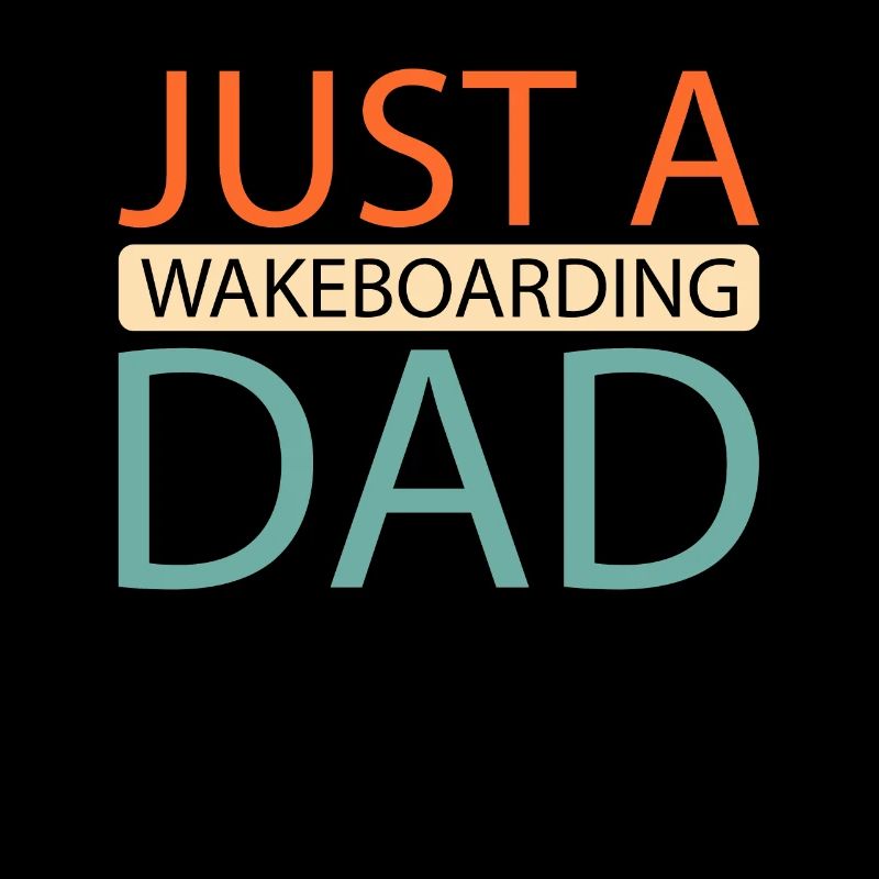 Wakeboard Wakeboarder Juste un papa wakeboard