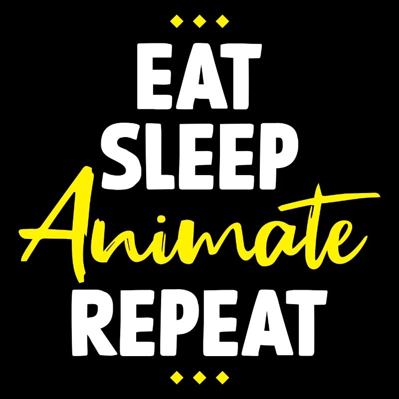 Eat Sleep Animate Repeat