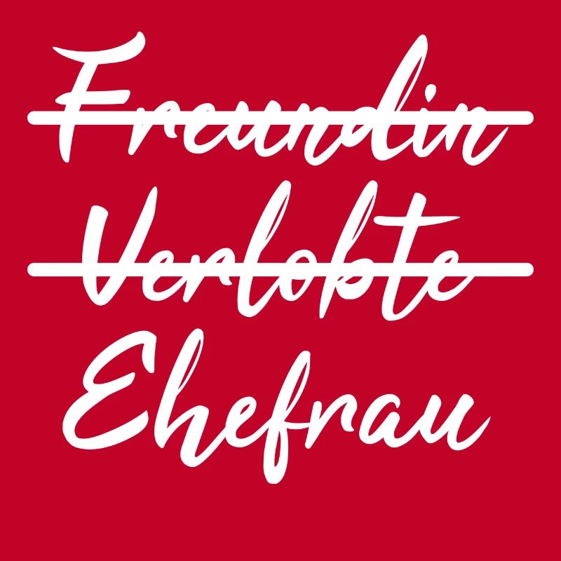 Nicht Freundin, sondern Ehefrau - Geschenkidee