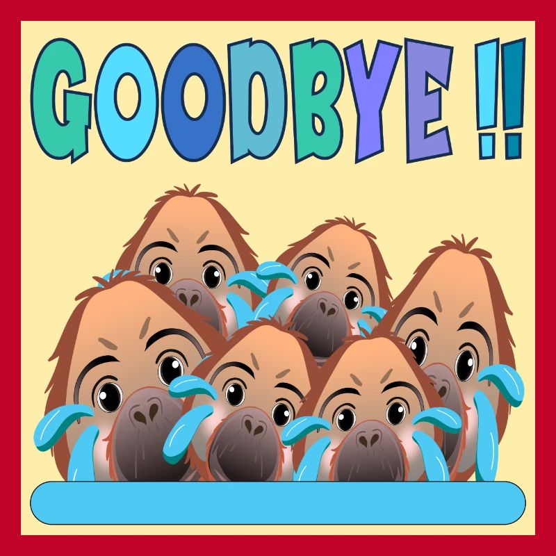 ADIEU ÉQUIPE GOODBYE MONKEY