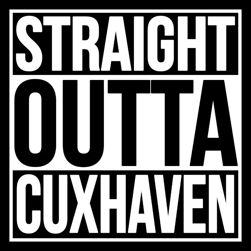 Straight Outta Cuxhaven