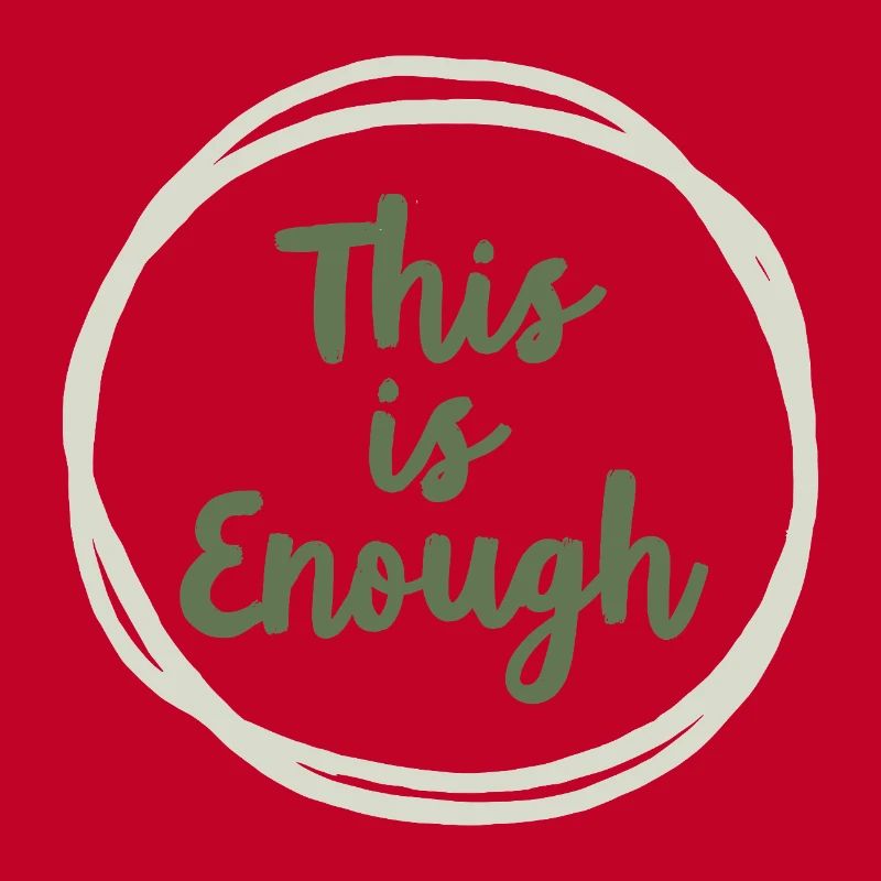 This is Enough Statement for Mindfulness