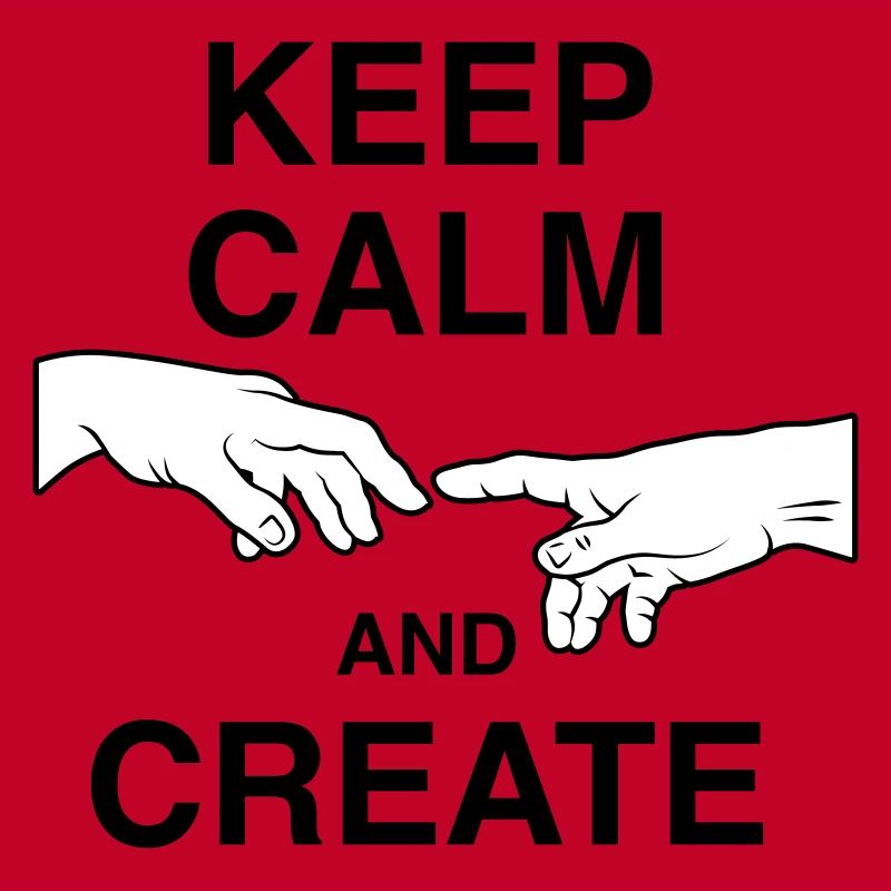 Keep calm and create