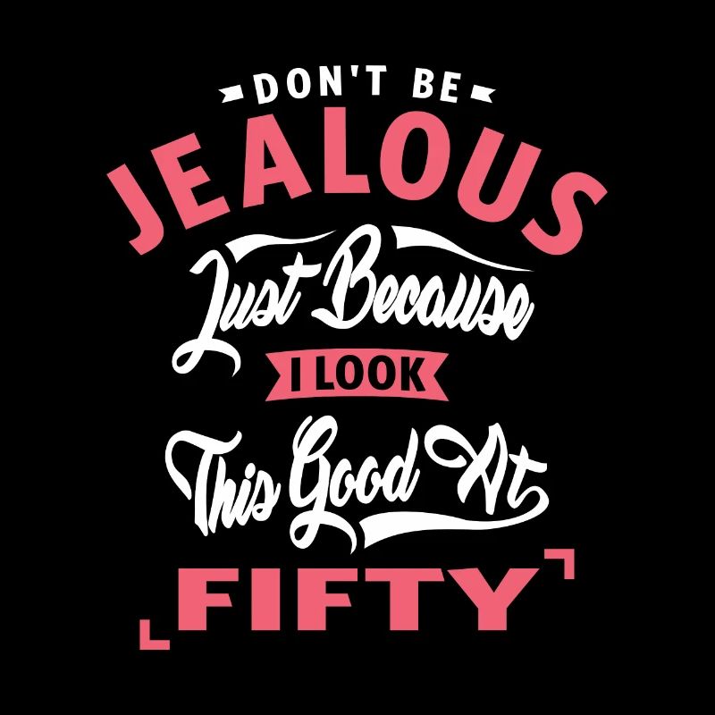 Don’t Be Jealous - 50
