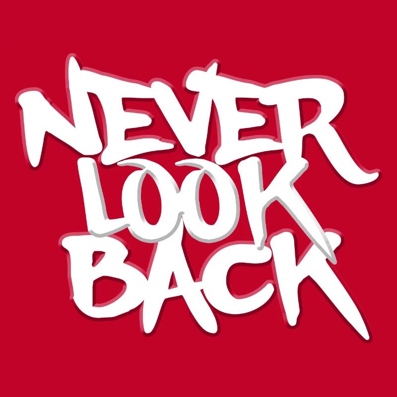 NEVER LOOK BACK GRAFFITI