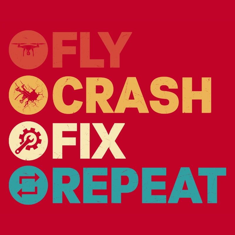 Fly Crash Fix Repeat Drone Pilot RC Flight