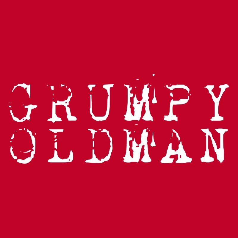 GRUMPY OLD MAN